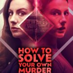 How to Solve Your Own Murder (2024) Movie