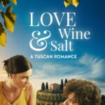 Love, Wine & Salt: A Tuscan Romance (2024) Movie