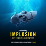 Implosion: The Titanic Sub Disaster (2025) Movie