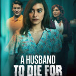 A Husband to Die For: The Lisa Aguilar Story (2025) Netnaija