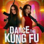Dance the Kung Fu (2025) Netnaija 