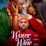 WATER AND WINE (2025) Nollywood
