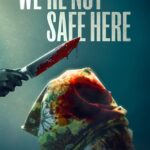 We’re Not Safe Here (2025) Netnaija