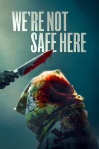 We’re Not Safe Here (2025) Netnaija