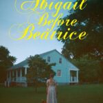 Abigail Before Beatrice (2025)