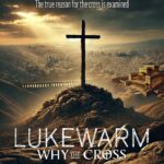 Lukewarm: Why the Cross (2025)