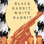 Black Rabbit, White Rabbit (2025)